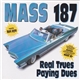 Mass 187 - Real Trues Paying Dues