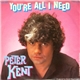 Peter Kent - You're All I Need