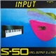 S-50 - Input