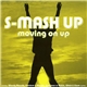S-Mash Up - Moving On Up