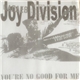 Joy Division - You're No Good For Me