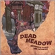 Dead Meadow - Shivering King And Others