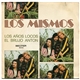 Los Mismos - Los Años Locos / El Brujo Anton