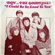 Don And The Goodtimes - I Could Be So Good To You / And It's So Good