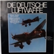 No Artist - Die Deutsche Luftwaffe Im Il. Weltkrieg
