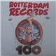 Various - Rotterdam Records 100