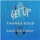 Thomas Gold Featuring Eagle-Eye Cherry - Get Up