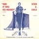 Stan Z. Cole - And It Was Ice Hockey