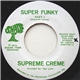 Supreme Creme - Super Funky / Monster Boogie