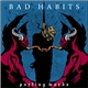 Bad Habits - Parting Words