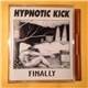 Hypnotic Kick - Finally