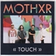 MOTHXR - Touch