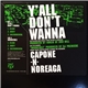 Capone-N-Noreaga - Y'all Don't Wanna / Invincible