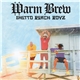 Warm Brew - Ghetto Beach Boyz