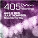 Alex O'Rion & Julie Thompson - Show Me The Way