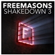 Freemasons - Shakedown 3