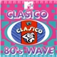 Various - MTV Clasico - 80's Wave