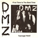 DMZ - First Time Is The Best Time / Teenage Head
