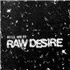 Kill West - Raw Desire