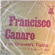 Francisco Canaro Y Su Orquesta Típica - Cantan ; E.Fama Y F.Amor