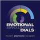 Emotional Dials - Modern Electronic Escapism