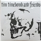 Tim Timebomb - Tim Timebomb And Friends