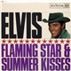 Elvis Presley - Flaming Star & Summer Kisses