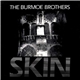 The Burmoe Brothers - Skin