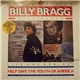 Billy Bragg - Help Save The Youth Of America (Live And Dubious)