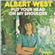 Albert West - Put Your Head On My Shoulder