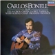 Carlos Bonell - Carlos Bonell Plays Villa-Lobos, Chopin, Llobet, Tarrega, Weiss, Albeniz, Chapi, Paganini, Valverde