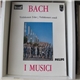J.S. Bach / I Musici, Félix Ayo, Roberto Michelucci - Violinkonzert E-dur / Violinkonzert A-moll