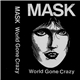 Mask - World Gone Crazy Demo