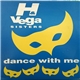 H & Vega Sisters - Dance With Me