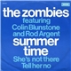 The Zombies Featuring Colin Blunstone And Rod Argent - Summertime / She's Not There / Tell Her No