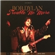 Bob Dylan - Trouble No More (1979-1981)