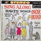 Oscar Brand - Sing-Along Bawdy Songs & Backroom Ballads