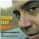 Brad Roberts - Crash Test Dude: Brad Roberts Live Singing Your Favorite Hits