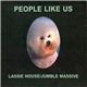 People Like Us - Lassie House / Jumble Massive