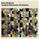 Kate Simko / London Electronic Orchestra - Kate Simko & London Electronic Orchestra