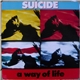 Suicide - A Way Of Life