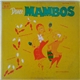 Ray Davila & His Cuban Mambo Orchestra - Authentic Dance Mambos