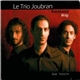 Le Trio Joubran - رندنه = Randana