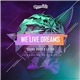 Sound Rush X LXCPR - We Live Dreams (Dreamfields Anthem 2018)