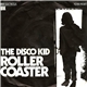 The Disco Kid - Roller Coaster