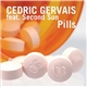 Cedric Gervais Featuring Second Sun - Pills