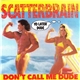 Scatterbrain - Don't Call Me Dude