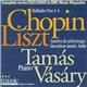 Chopin / Liszt - Tamás Vásáry - Ballades Nos 1-4 / Années De Pèlerinage: Deuxieme Année, Italie