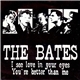 The Bates - I See Love In Your Eyes / You're Better Than Me