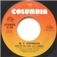 B.T. Express - Give Up The Funk (Let's Dance) / Better Late Than Never